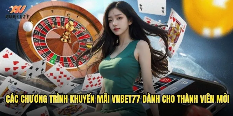 Khuyến Mãi vnbet77 Hấp Dẫn Dành Cho Tất Cả Hội Viên 1 Các chương trình khuyến mãi vnbet77 dành cho thành viên mới